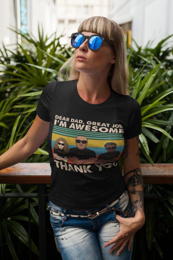 Dear Dad, Great Job We're Awesome Thank You - Shirt For Dad - Image 3